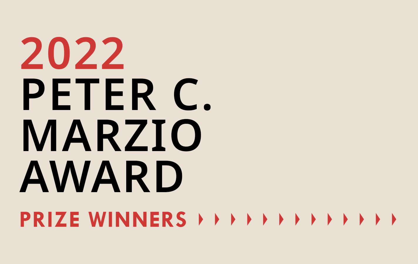 <p><strong>2022 Peter C. Marzio Award Winners Announced</strong></p>
